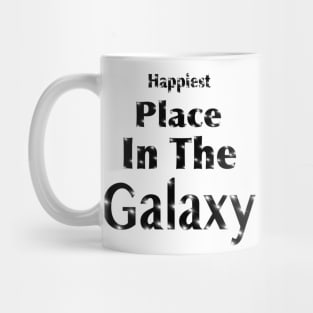 Happiest Place In The Galaxy 3 Mug